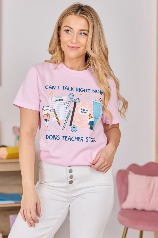 Can't Talk Teacher Stuff Light Pink Graphic Tee - Image 4