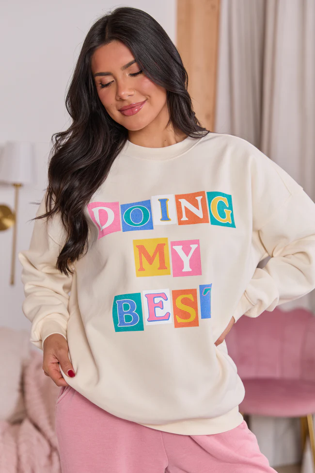Doing My Best Cream Graphic Sweatshirt