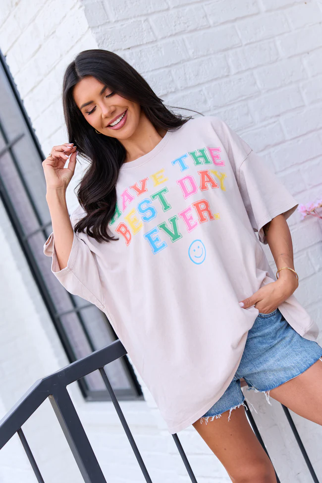 Have The Best Day Ever Taupe Oversized Graphic Tee - Image 3