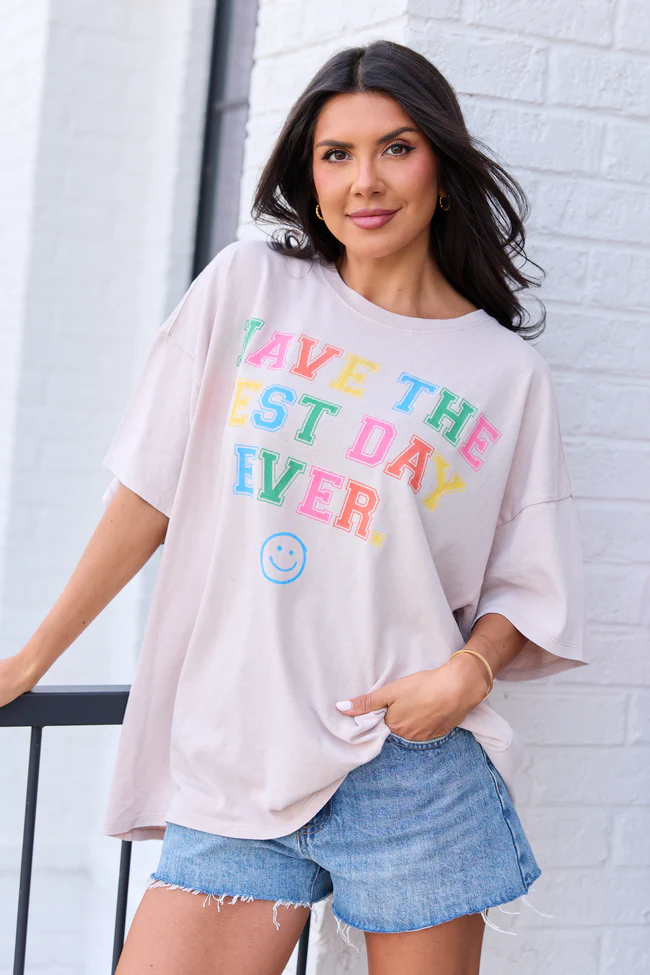 Have The Best Day Ever Taupe Oversized Graphic Tee - Image 4