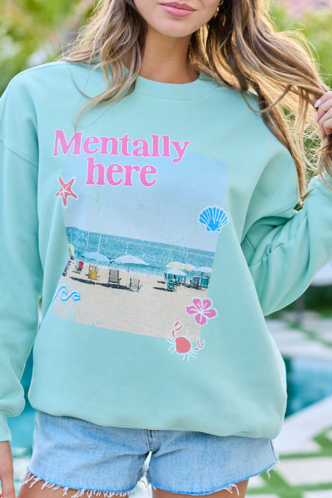 Mentally Here Mint Graphic Sweatshirt - Image 2