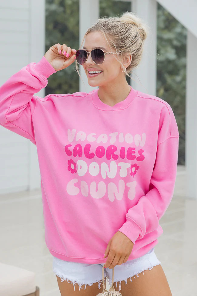 Vacation Calories Don't Count Pink Graphic Sweatshirt